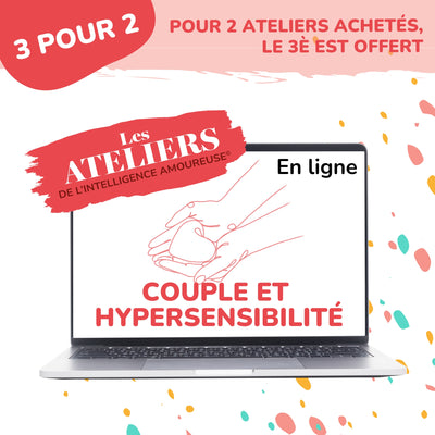 Atelier : Couple et hypersensibilité