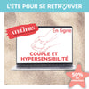 Atelier : Couple et hypersensibilité