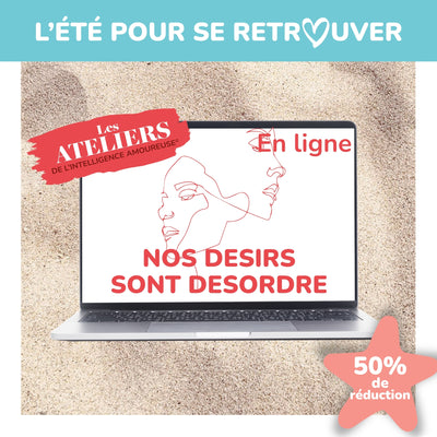 Atelier : Nos désirs sont désordre
