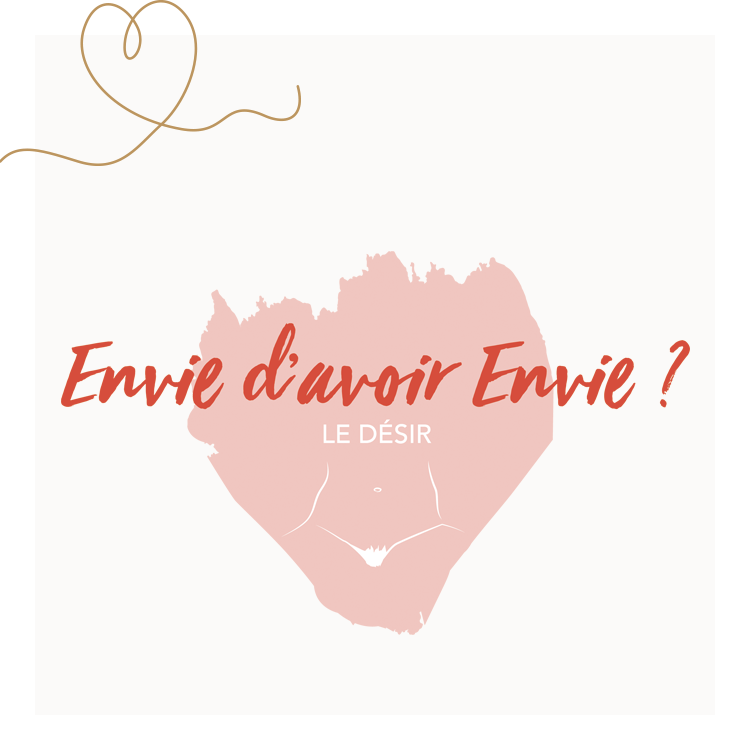 Formation Envie d'avoir envie ? - (R)allumer le feux 🔥