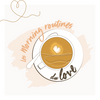 Formation Les Morning Routines Du Love - Démarrer la journée plein d'amour 🌸